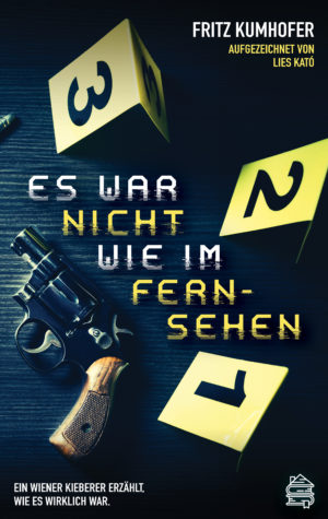 Es war nicht wie im Fernsehen: Ein Wiener Kieberer erzählt, wie es wirklich war